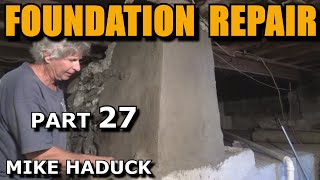 FOUNDATION REPAIR Part 27 Mike Haduck [upl. by Celia826]