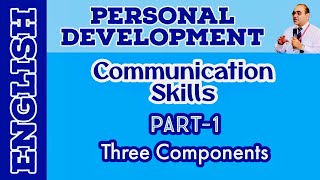 Communication Skills Part1  Three Components  English  Prof Dr Javed Iqbal FAROOQI [upl. by Kerril]