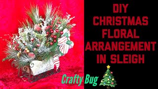 DIY SLEIGH FLORAL ARRANGEMENT CHRISTMAS centerpiece how to make a floral arrangement [upl. by Manwell]