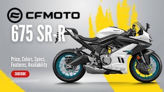 NEW 2025 CFMoto 675 SRR Price Colors Specs Features Availability [upl. by Cassiani]