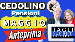 PENSIONI 🔎 ANTICIPAZIONI CEDOLINO MAGGIO 👉 TRATTENUTE AUMENTI amp ARRETRATI‼️ Ecco cosa conterrà [upl. by Leirum]