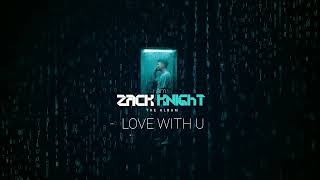 Zack Knight  Love With You Official Audio [upl. by Ogdon545]