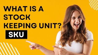 What Is a Stock Keeping Unit SKU Definition and Guide [upl. by Peih]