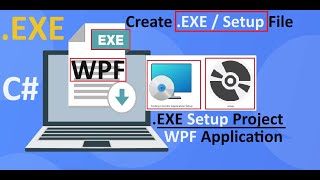 WPF  How to create exe and setup file for wpf application  C WPF Exe file  C Net 60 [upl. by Dallon]