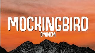 Eminem  Mockingbird Lyrics [upl. by Flowers432]