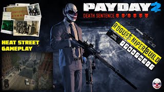 PAYDAY 2  DEATH SENTENCE ROGUE SNIPER BUILD  Heat Street Ds Od Gameplay No Downs [upl. by Attiuqal]