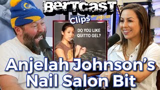 Anjelah Johnsons Nail Salon Bit  CLIP  Bertcast [upl. by Saree]