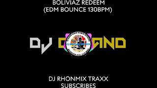 BOLIVIAZ REDEEM EDM BOUNCE 130BPM [upl. by Dania]