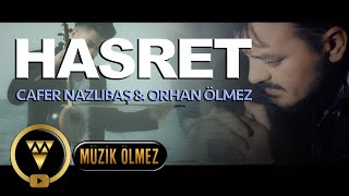 Cafer Nazlıbaş amp Orhan Ölmez  Hasret Official Video [upl. by Novat]