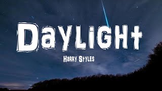 Harry Styles  Daylight Lyrics [upl. by Coit167]