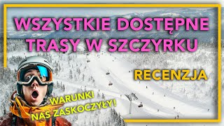 Wszystkie dostępne trasy w Szczyrku⛷ Warunki nas zaskoczyły❗️😱 Recenzja Szczyrk Mountain Resort 2024 [upl. by Crescint]