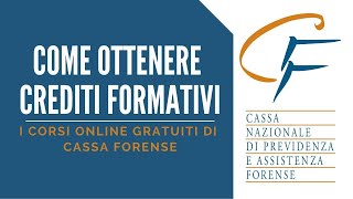 Cassa Forense  Come ottenere crediti formativi con i Videocorsi online gratuiti [upl. by Martinelli]