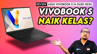 Vivobook S Naik Kelas Review ASUS Vivobook S 14 OLED 2024 [upl. by Anihtyc138]