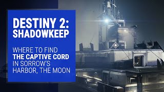 Destiny 2 Shadowkeep  Captive Cord Location Guide [upl. by Auqinal80]