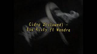 Cidro 2slowed  Esa Risty ft Wandra [upl. by Helban717]