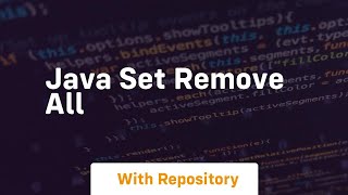 java set remove all [upl. by Atinid254]