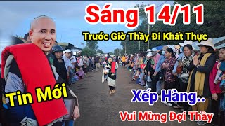 Sáng 1411 Tin Mới Nhất Bà Con Vui Mừng Xếp Hàng Đợi Thầy Minh Tuệ Đi Khất Thực Hôm Nay Ai Cũng Vui [upl. by Ernesto]