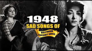 1948 Bollywood Sad Songs Video बॉलीवुड दर्द भरे गाने  हिन्दी दर्द भरे गीत  Popular Hindi Songs [upl. by Crescint]