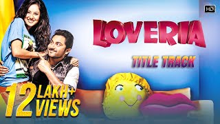 Loveria Title Song  Soham Chakraborty  Puja Banerjee  Samidh Mukherjee  Raja Chanda [upl. by Schatz]