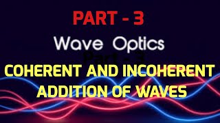 Coherent And Incoherent Addition Of Waves [upl. by Hairej340]