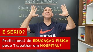 É sério Profissional de Educação Física pode Trabalhar em Hospital RESOLUÇÃO 391 26082020 [upl. by Irtimid]