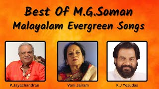 Best of MGSoman Malayalam Evergreen Songs  Vani Jairam  KJ Yesudas Hits  Malayalam Hits Jukebox [upl. by Eindys]