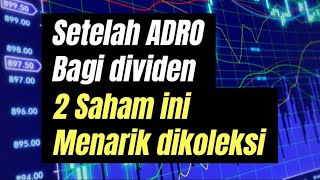 Setelah ADRO bagi dividen 2 Saham ini MENARIK dikoleksi [upl. by Nnahaid]