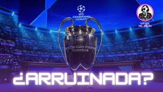 La NUEVA CHAMPIONS League ¿ARRUINÓ EL FUTBOL [upl. by Ahsiuqram529]