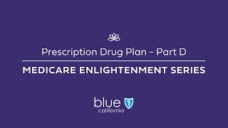 Prescription Drug Plans – Part D Medicare Enlightenment Series [upl. by Lawrenson]