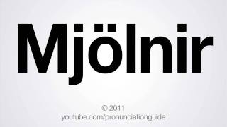 How to Pronounce Mjölnir [upl. by Anitroc39]