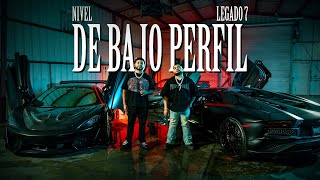 Nivel amp LEGADO 7  De Bajo Perfil Video Oficial [upl. by Rosabel]