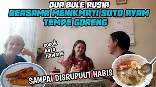 SOTO AYAM  TEMPE GORENG UNTUK MERTUA DAN ISTRI BULE RUSIA  DISRUPUUT HABIS [upl. by Nana]