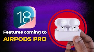 iOS 18 🔥 AirPods Pro Features [upl. by Guillema]