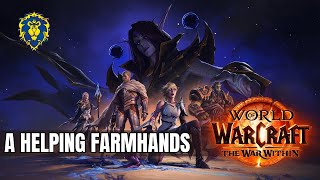 WoW The War Within  Alliance Quests  A Helping Farmhands [upl. by Quinta]