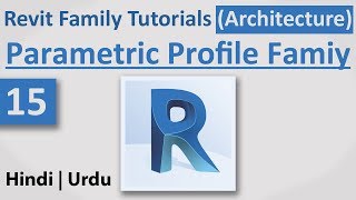 15CreateParametricProfileFamily  Autodesk Revit Architecture Family Full Tutorials  Hindi  Urdu [upl. by Tupler914]