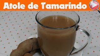 Atole de Tamarindo  Delicioso  Recetas en Casayfamiliatv [upl. by Ysiad740]