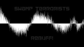 Swamp Terrorists  Rebuff [upl. by Licko]