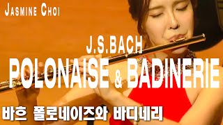 JSBach Polonaise amp Badinerie from Orchestral Suite No2 JasmineChoi flute flutist [upl. by Akere]