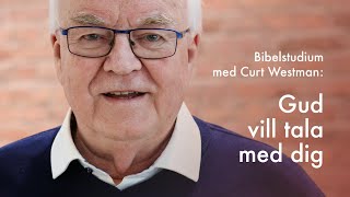 Bibelstudium med Curt Westman quotGud vill tala med digquot Hebr 11–3 [upl. by Kentiggerma]