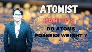 Atomist  Part  2  Atoms weight  Epicureans  Greek Philosophy  Waqas Aziz Lectures [upl. by Aydin656]