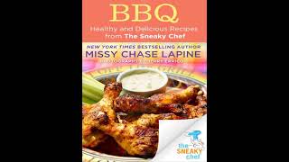 BBQ Healthy and Delicious Recipes from The Sneaky Chef [upl. by Zeuqram]