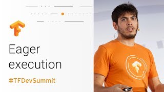 Eager Execution TensorFlow Dev Summit 2018 [upl. by Naro]