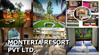 Monteria Resort Pvt Ltd [upl. by Ardnuaed]