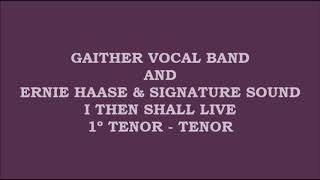 GVB and EHSS  I Then Shall Live Kit  1º Tenor  Tenor [upl. by Clementi563]