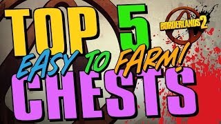 Borderlands 2  TOP 5 FARMABLE CHESTS [upl. by Wolsky501]