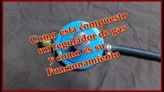 Como Esta Compuesto un Regulador de gas y su Funcionamiento [upl. by Seidel]