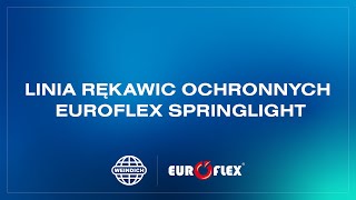 Linia rękawic ochronnych Euroflex Springlight [upl. by Nolrak]