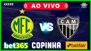 MIRASSOL X ATLETICO MG  AO VIVO  COPINHA 2022 SUB 20  ACOMPANHAMENTO  DICAS DE APOSTAS [upl. by Lirpa]