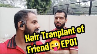 Hair Transplant Journey EP01 Consultation Day hairtransplant friends viralvideo trending [upl. by Aldo998]