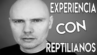 BILLY CORGAN AFIRMA HABER TENIDO ENCUENTRO CON REPTILIANO👽 [upl. by Ynetruoc]